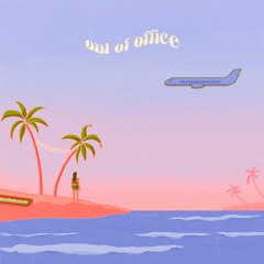 Out Of Office 🌞🌴🌺 (Full Album) 2021