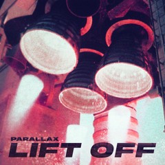 Parallax - Lift Off (Prod By Penacho)