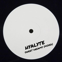 Sweet Dreams (Hyalyte Edit)