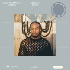Grey Day: My City, London – Mixed by cktrl