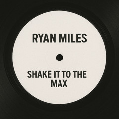 Shake It To The Max