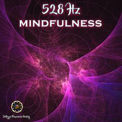 528Hz Mindfulness Meditation for Inner Peace