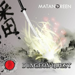 Matan Green - Dungeon Quest (Original Mix)