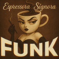 ESPRESSORA SIGNORA FUNK (Super Slowed)