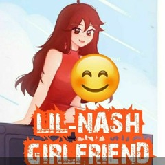 LIL NASH GIRL FRIEND