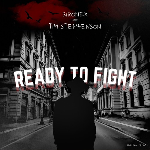 Sironex ft. Tim Stephenson - Ready to Fight