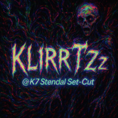 KlirrtZz @K7  Stendal Set-Cut