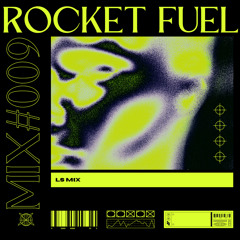 Rocket Fuel Mix #009🚀