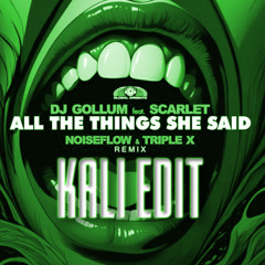DJ Gollum Feat. Scarlet - All The Things She Said Noiseflow Remix (Kali Edit)