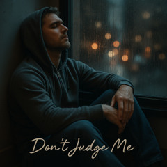 Don’t Judge Me