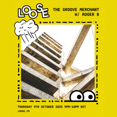 The Groove Merchant w/ Roger B - 9 Oct 25
