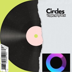 Circles (Dylan Viancha, Melo Remix)