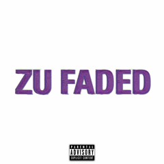 Zu Faded | Prod. Flexyboy