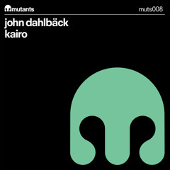 John Dahlbäck - Kairo (Extended Mix)