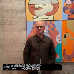 A Message From Earth With Nooka Jones | December 1, 2023