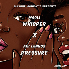 Whisper x Pressure (Hapa Boy Mashup)