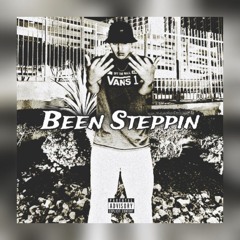 Been Steppin (prod.Envious)