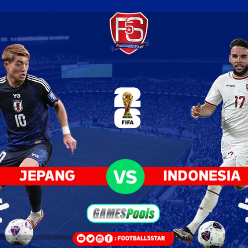 Stream Jepang Vs Indonesia kualifikasi piala Dunia 2026