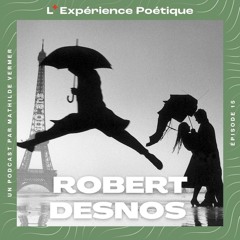 EP15. Robert Desnos