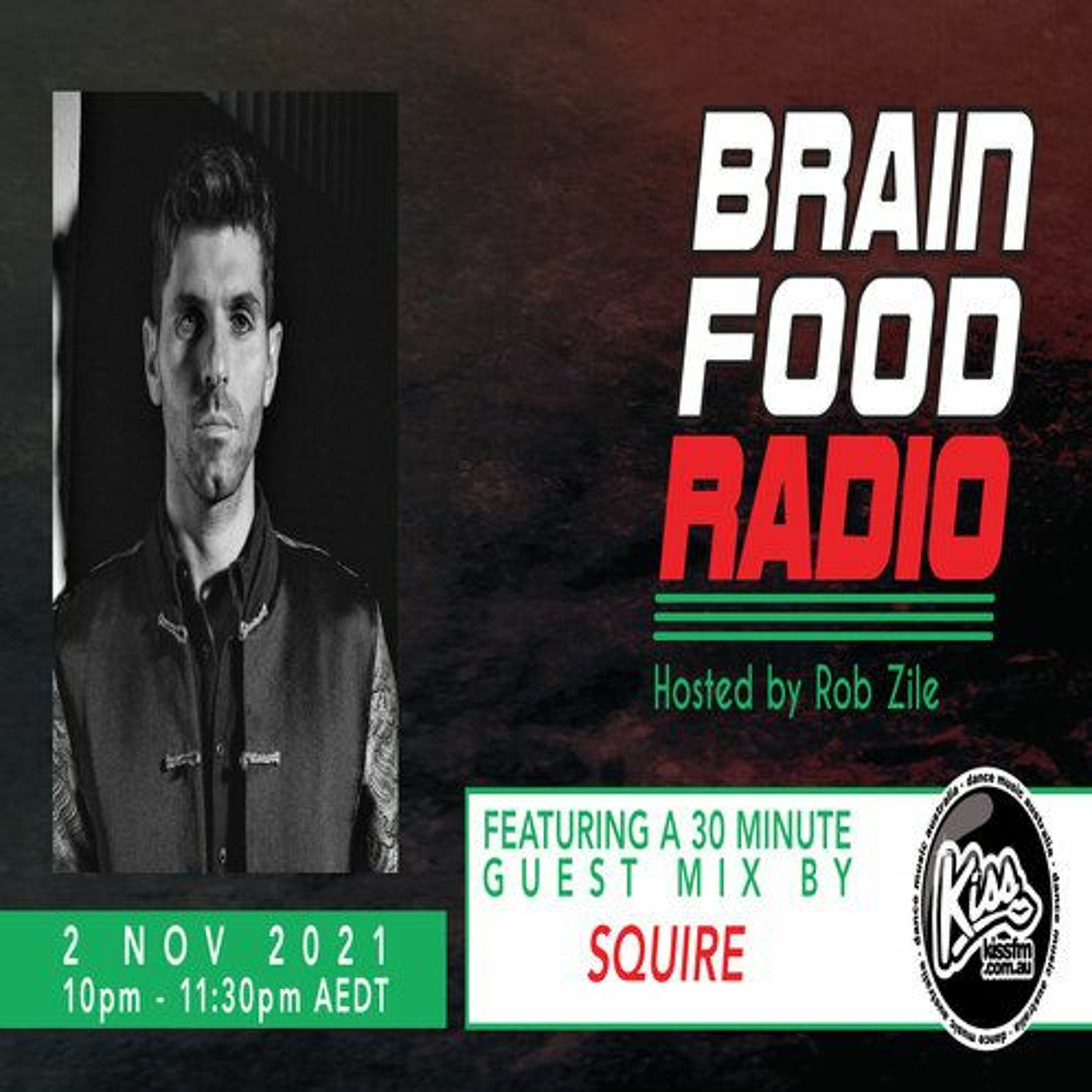Brain Food Radio hosted by Rob Zile/KissFM/02-11-21/#2 SQUIRE (GUEST MIX) episode artwork