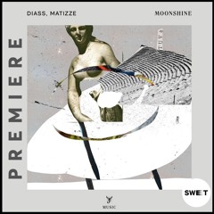 PREMIERE : Diass, Matizze - Moonshine (Original Mix) [Scorpios Music]