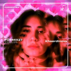 FORMIX27: Khaerdinova