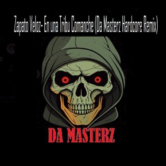 Zapato Veloz- En una Tribu comanche (Da Masterz Hardcore Remix).mp3
