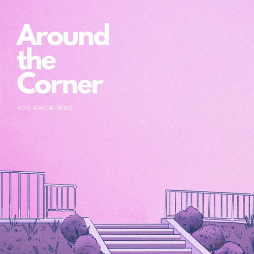 Around the Corner