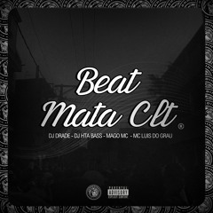 BEAT MATA CLT -  DJ DRADE & DJ HTA BASS (MAGO MC, MC LUIS DO GRAU) 2K25
