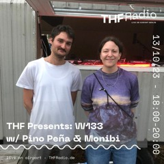 THF Presents: W133 w/ Pino Peña & Monibi // 13.10.23