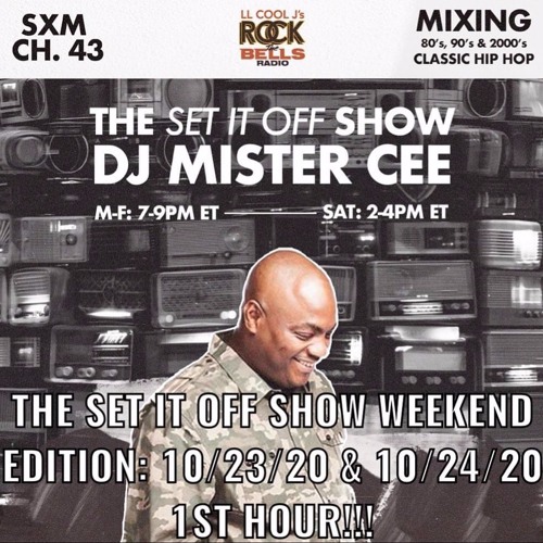 Stream THE SET IT OFF SHOW WEEKEND EDITION ROCK THE BELLS RADIO 10/23/20 &  10/24/20 1ST HOUR by DJ MISTER CEE | Listen online for free on SoundCloud