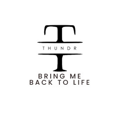 Bring Me Back To Life