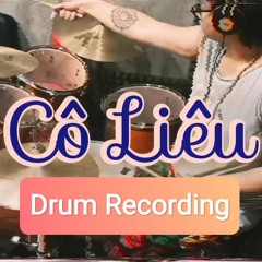 Cô Liêu (With Real Drum)