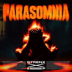 Strenx x ZEP - Parasomnia
