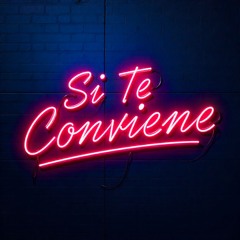Si Te Conviene
