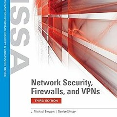 Network Security, Firewalls, and VPNs (Issa) BY: J. Michael Stewart (Author),Denise Kinsey (Aut