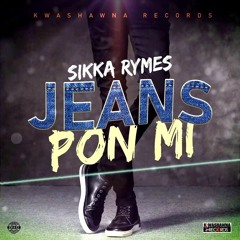 Sikka Rymes - Jeans Pon Mi
