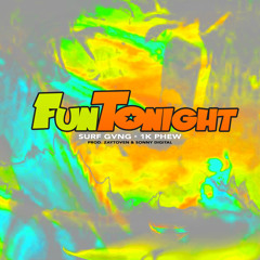 Fun Tonight (feat. Sonny Digital & Zaytoven)