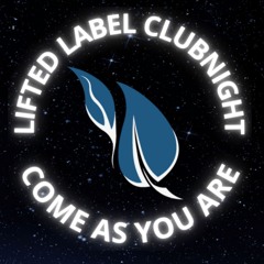 DJKrissB-Lifted Lable Clubnight COME AS YOU ARE Session#15