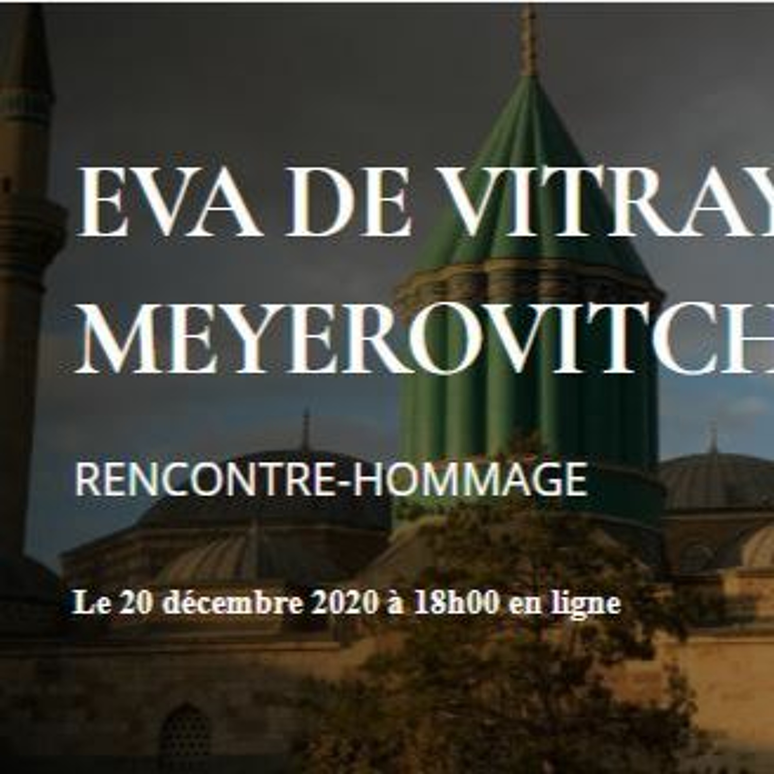 Hommage à Eva de Vitray-Meyerovitch : Une femme pionnière par Eric Geoffroy