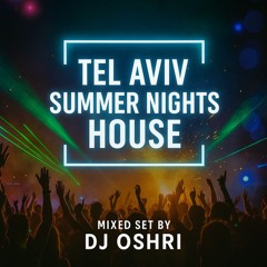 TEL AVIV SUMMER NIGTHS HOUSE 2025