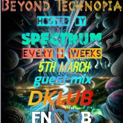 Beyond Technopia guest mix with DKLUB(fnoob)