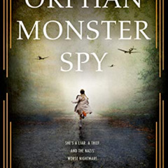 READ KINDLE √ Orphan Monster Spy by  Matt Killeen KINDLE PDF EBOOK EPUB