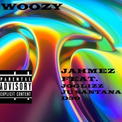 WOOZY BY JAHMEZ feat. Joglizz, Ju Santana & D30