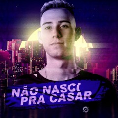 MEGA FUNK NÃO NASCI PRA CASAR - DJ GABRIEL TRINDADE