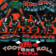 69 Boyz - Tootsie Roll (Josh B MixX)