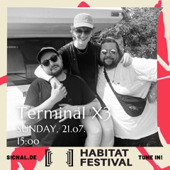 20240721 // [sic]nal ON AIR - HABITAT FESTIVAL w/ Terminal X3