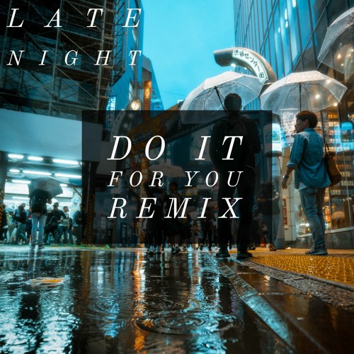 W&W x Lucas & Steve - Do It For You (LATE NIGHT REMIX)