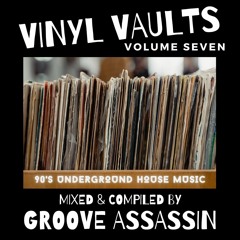 Groove Assassin Vinyl Vaults Volume Seven (90s Underground House)