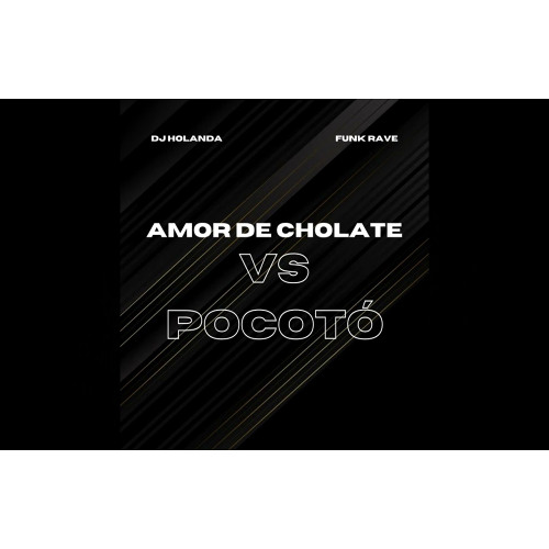 AMOR DE CHOCOLATE / FICA DE QUATRO QUE NOIS BOTA - DJ Holanda, MC PR & MC Cyclope